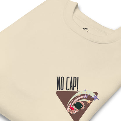 No Cap Premium Sweatshirt