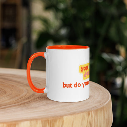 You Can Ceramic Mug w/Orange Color