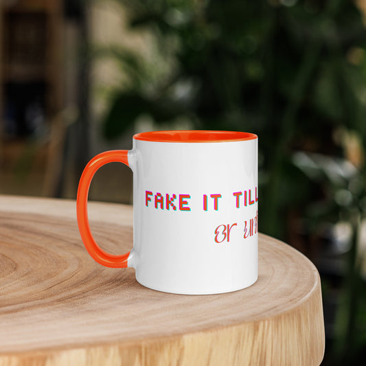 Fake It Ceramic Mug w/Orange Color