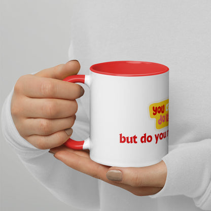 You Can Ceramic Mug w/Red Color