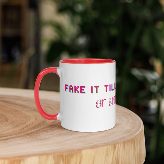 Fake It Ceramic Mug w/Red Color